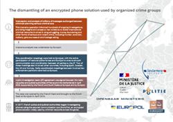 The dismantling of an encrypted phone solution used by organised crime groups
