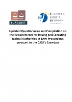 Updated Questionnaire and Compilation on the Requirements for Issuing and Executing Judicial Authorities in EAW Proceedings pursuant to the CJEU’s Case-Law